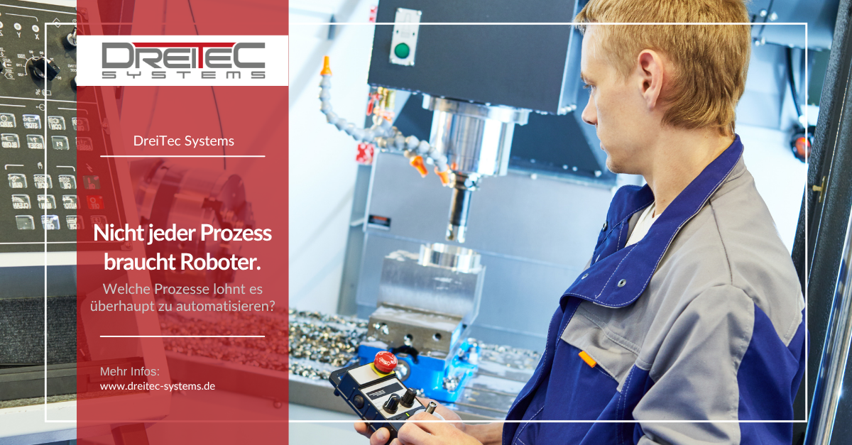 DreiTec Systems - Wann lohnt Automatisierung DreiTec Systems - Wann lohnt Automatisierung